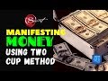 Most Awaited Video - 2 Cup Method for Manifesting Money | Powerful Law of Attraction Technique