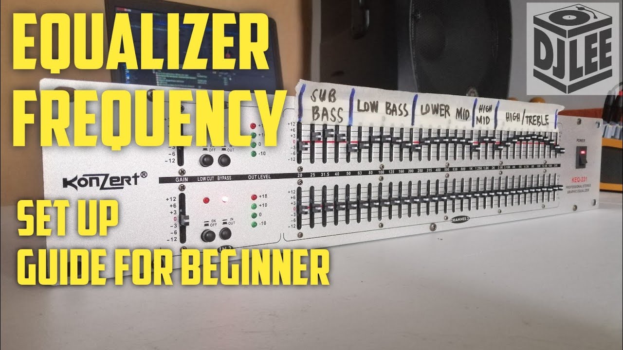 Equalizer Set up Guide for beginner, Basic sound Set up ควอไลเซอร์ตั้ง ...