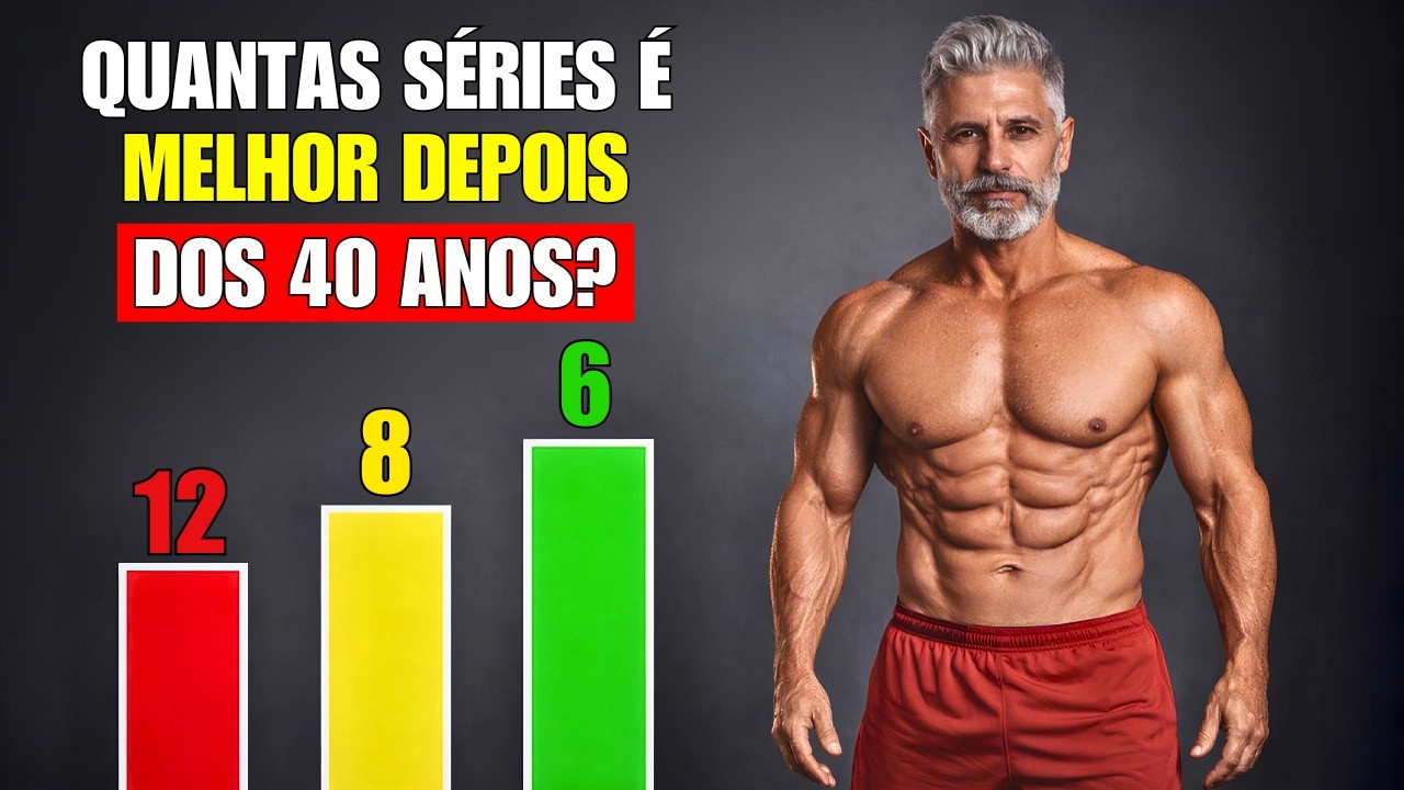 Afinal, QUANTAS SÉRIES FAZER pra MAXIMIZAR O CRESCIMENTO MUSCULAR DEPOIS DOS 40 (Baseado na Ciencia)
