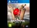 Don Bradman Cricket 17 - Additions + Improvements From DBC 14