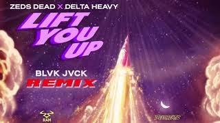 Miniatura del video "Zeds Dead x Delta Heavy - Lift You Up (BLVK JVCK Remix)"