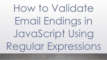How to Validate Email Endings in JavaScript Using Regular Expressions