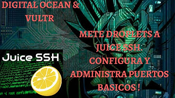 🔥 COMO CONFIGURAR DROPLET A JUICE SSH Y ACTIVAR PUERTOS BASICOS DESDE 0 | DIGITAL & VULTR | SCRIPS