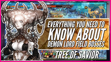 (OUTDATED) Everything You Need to Know About Demon Lord Field Bosses! | Tree of Savior