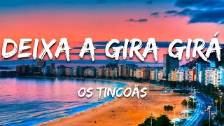 Os Tincoãs - Deixa a Gira Girár (Lyrics) Resimi