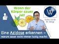 Azidose - Akute Übersäuerung des Blutes: Zu niedriger pH-Wert! Warum sauer nicht immer lustig macht!