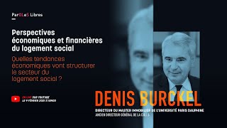 ParOLeS Libres #4 Denis BURCKEL : Perspectives économiques et financières du logement social.