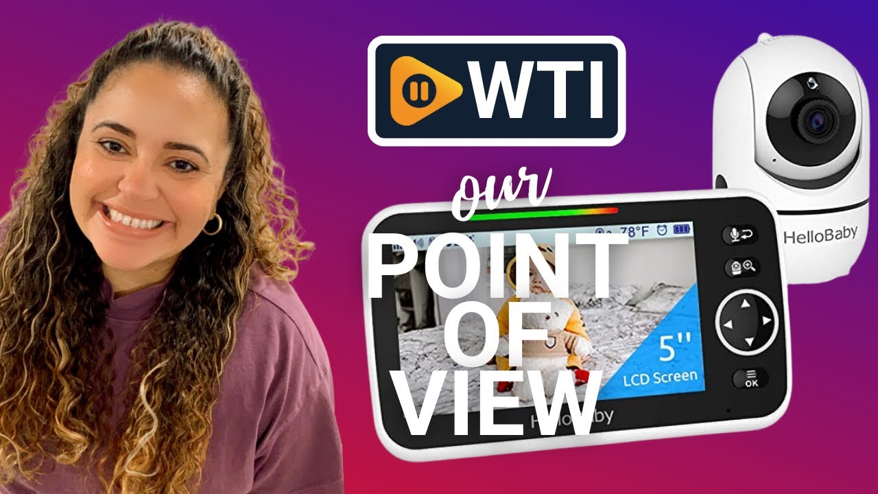 HelloBaby Monitor | Our Point Of View