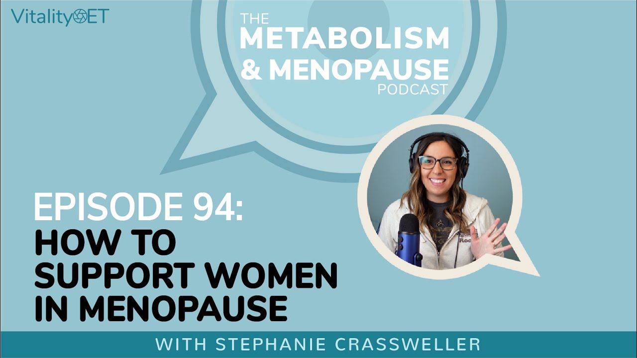 How To Support Women In Menopause | MMP Ep. 94 - YouTube