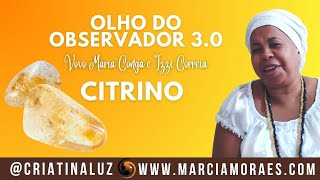 Episódio 4: Cristal Citrino | Olho do Observador 3.0 com Vovó Maria Conga e Izzi Correia