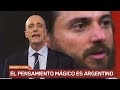 ¿Qué es el "Pensamiento mágico" en la política kirchnerista?