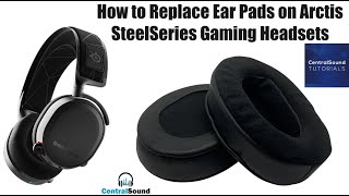 How to Replace Ear Pad on SteelSeries Arctis Gaming Headsets