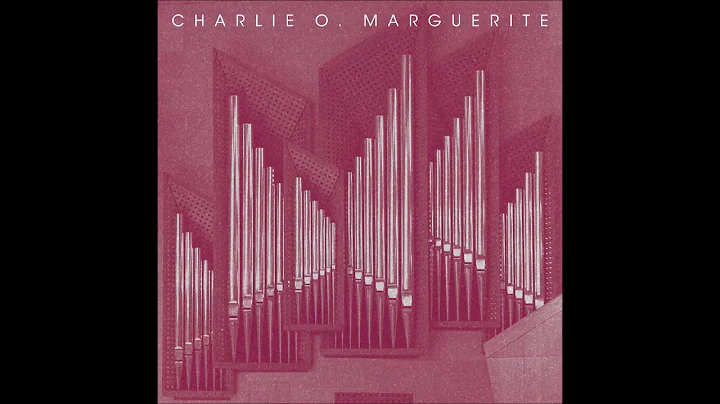 Charlie O.  Marguerite (Full Album)