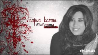 Download Mp3 najwa karam - ya yomma  / يا يما - نجوى كرم Gudang lagu Download Mp3 najwa karam - ya yomma  / يا يما - نجوى كرم