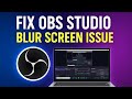Fix OBS Blur in 2025 | Best OBS Studio Settings for Crystal Clear Video