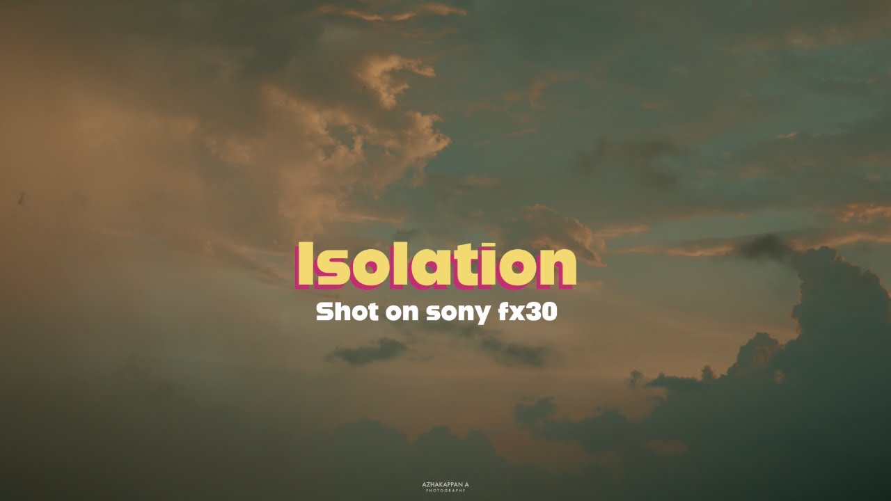 ISOLATION 4K [ SHOT ON FX30 ] #cinematicvideo #alone #isolation - YouTube