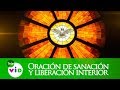 Oración de Sanación y Liberación Interior, Padre Pedro Justo Berrío - Tele VID