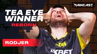 : RODJER Ĩ -! // Tea Eye Winner: Reborn