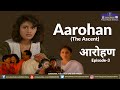 Aarohan  episode 3