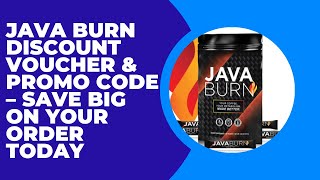 Java Burn Discount Voucher & Promo Code – Save BIG on Your Order Today