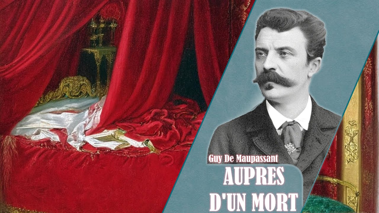 Auprès d'un mort - Guy de Maupassant | Livre Audio complet - YouTube