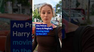 Are Prince Harry & Meghan moving back to the UK?