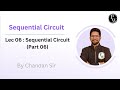 Lec 06 : Sequential Circuit (Part 06) for Gate