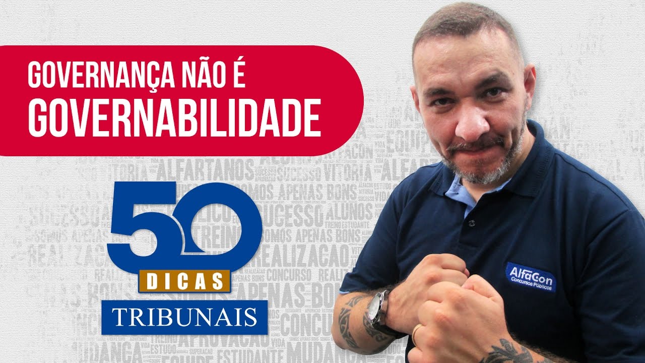 Dica #07 - Administração Geral - Governança e Governabilidade - AlfaCon Concursos Públicos