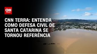 CNN Terra: entenda como Defesa Civil de Santa Catarina se tornou referência | CNN PRIME TIME