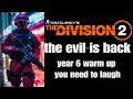 The division 2  year 6 warm-up is just solo trolling the king is back with funny video