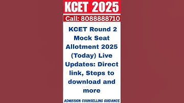 KCET Round 2 Mock Seat Allotment 2025 (Today) Live Updates: #kcet2025 #kcetcounselling #cetadmission