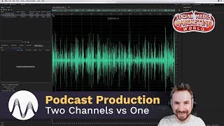 Podcast Production with Two Channels vs One Channel