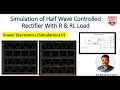 PE-1: Simulation of Half Wave Controlled Rectifier By Dr Rajin M. Linus