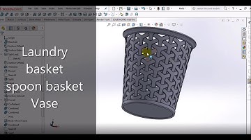 Solidworks Tutorial - ( Laundry Basket-Spoon Basket-Vase ) - Solidworks Design #1