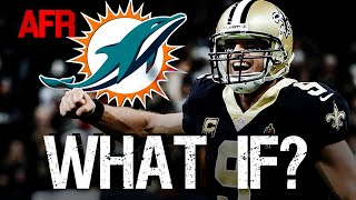 What if Drew Brees signed with Dolphins over Saints?