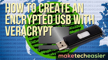 How to Create an Encrypted USB with VeraCrypt