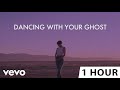 Sasha Sloan - Dancing With Your Ghost | 1 HOUR