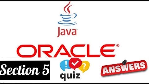 JP Java Programming Learner quiz answer of Section -5 of Oracle Academy
