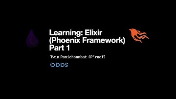 Learning: Elixir (Phoenix Framework) Part1
