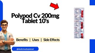 Polypod Cv 200mg Tablet - Uses, Side Effects & Dosage