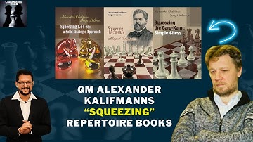 Introducing Alexander Kalifmanns "Squeezing" Series Books Based on 1.e4 Repertoire
