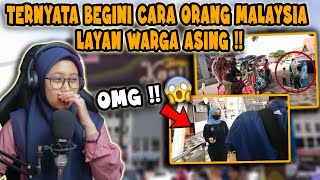 😱 TERNYATA BEGINI CARA ORANG MALAYSIA LAYAN WARGA ASING❗❗