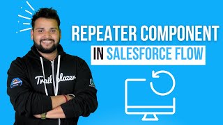 Repeater Screen Component in Salesforce Flow with example | Salesforce Geek