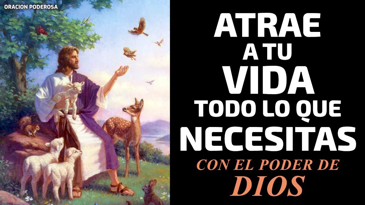 Atrae a tu vida todo lo que necesitas con el Poder de Dios, oración ...