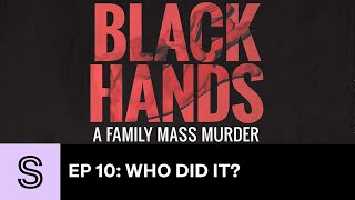 Black Hands podcast: Episode 10 - Who Did It | True Crime Podcast | .nz