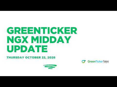 NGX Midday Update Thursday October 22  2026