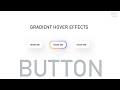 Gradient Button Hover Effects Using HTML CSS