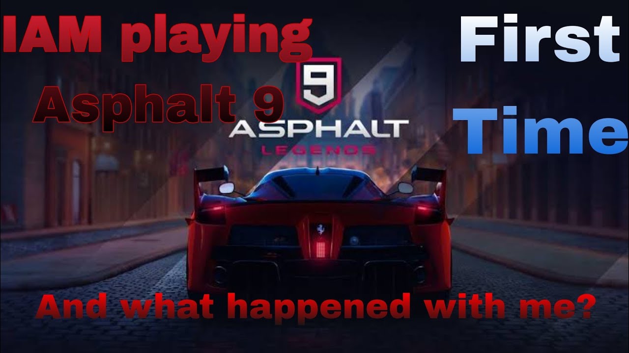 I am playing asphalt 9 | First Time | And What Happened With Me ...