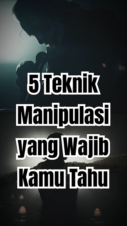 Download lagu 5 TEKNIK MANIPULASI PALING POPULER YANG WAJIB KAMU TAHU #psikologi #darkpsikologi