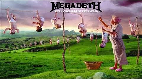 MEGADETH - ELYSIAN FIELDS (REMASTERED)